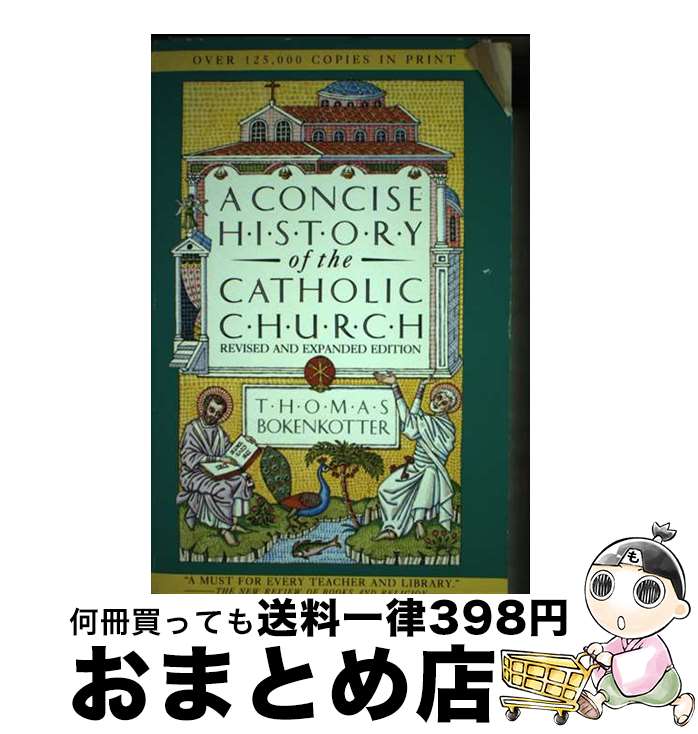 【中古】 A Concise History of the Catholic Church Revised Edition Thomas Bokenkotter...