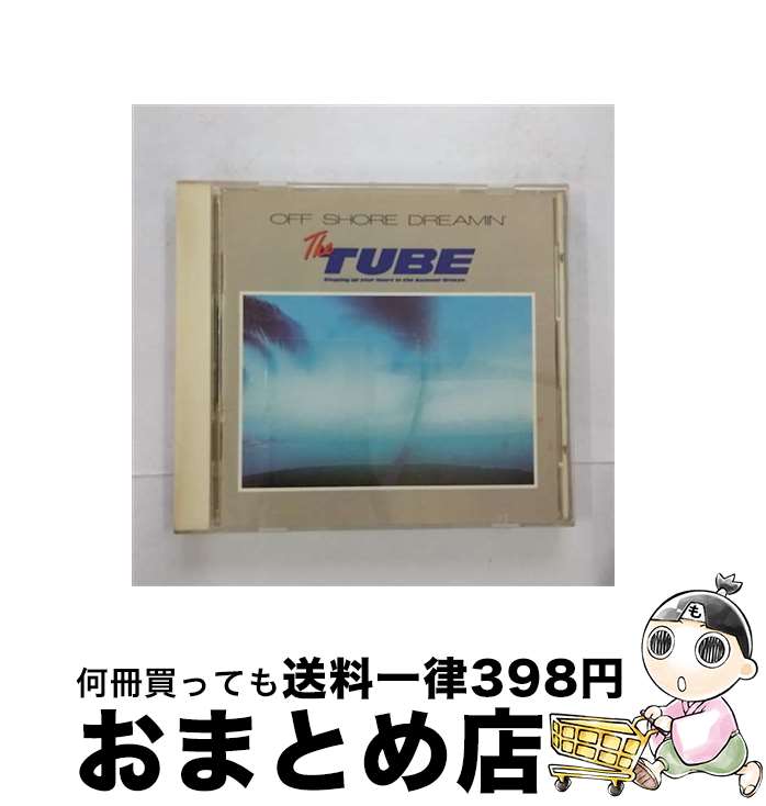 【中古】 OFF　SHORE　DREAMIN’/CD/32DH-295 / TUBE / Sony [CD]【宅配便出荷】