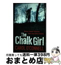 【中古】 The Chalk GirlKathy Mallory: Book Ten Carol O'Connell / Carol O'Connell / H...