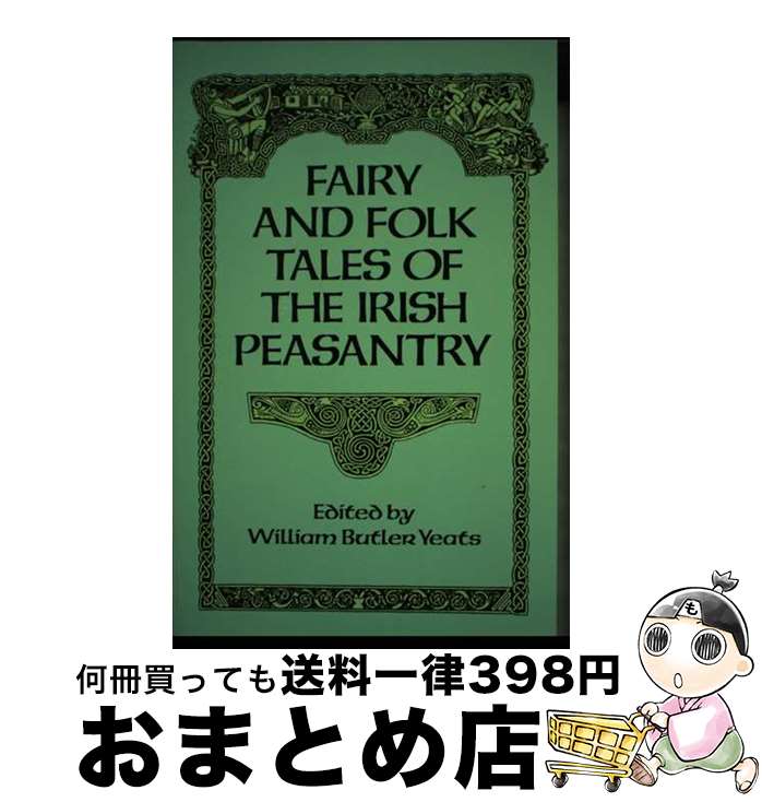 【中古】 Fairy and Folk Tales of the Irish Peasantry Revised / William Butler Yeats ...
