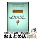 【中古】 WHO ARE YOU AND WHAT DO YOU WANT? / Mick Ukleja, Robert L. Lorber / Perigee...