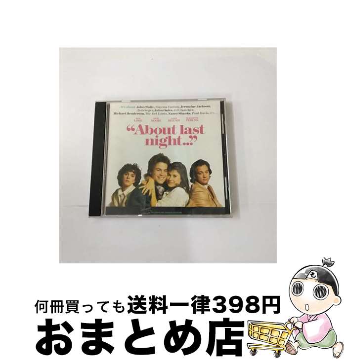 【中古】 About Last Night： Music From The Motion Picture オリジナル・サウンドトラック ,Sheen / Original Soundtrack, Sheena Easton, John Oates, J.D. Souther, Bob Seger, Paul Davis, John Waite, Jermaine Jacks / [CD]【宅配便出荷】