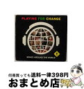 【中古】 Playing For Change プレイングフォーチェンジ / Songs Around The World / Various Artists / Hear Music CD 【宅配便出荷】