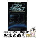 【中古】 In Search of Schrodinger's Cat: Quantum Physics and Reality / John Gribbin ...