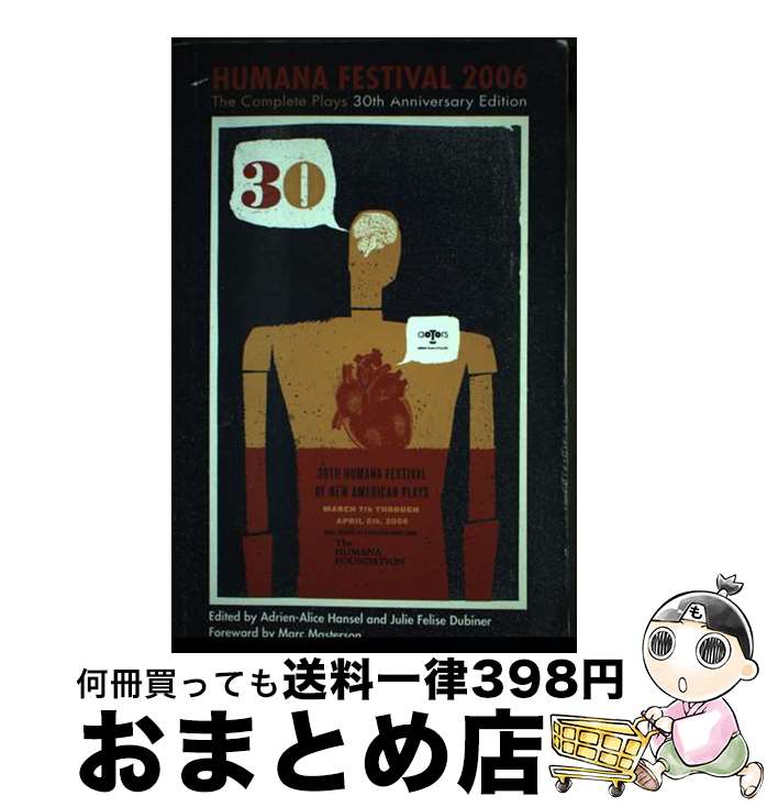 【中古】 Humana Festival 2006: The Complete Plays -Anniversary, 2/PLAYSCRIPTS INC/Adrien-Alice H..