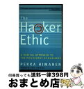 【中古】 The Hacker Ethic: A Radical Approach to the Philosophy of Business/RANDOM H...