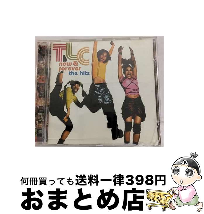 【中古】 Now ＆ Forever － The Hits TLC / TLC ティーエルシー / T.l.C. [CD]【宅配便出荷】