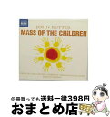 【中古】 Mass of the Children / オムニバス(クラシック) / Jeremy Huw Williams, Angharad Gruffyd...
