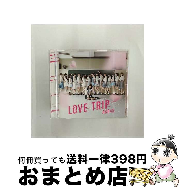 š CD LOVE TRIP/AKB48  / AKB48 / 󥰥쥳 [CD]ؽв١