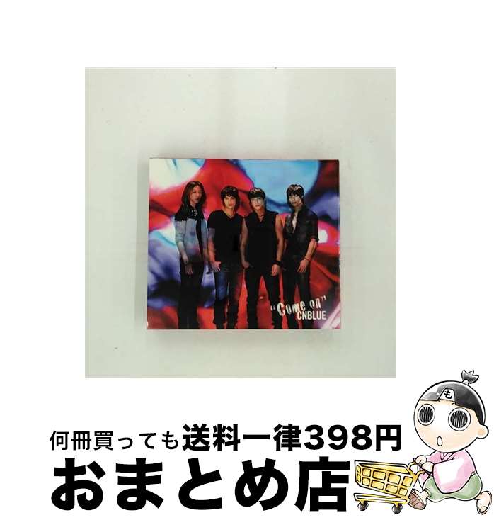【中古】 Come　on（初回限定盤）/CDシングル（12cm）/WPZL-30421 / CNBLUE / ワーナーミュージック・..