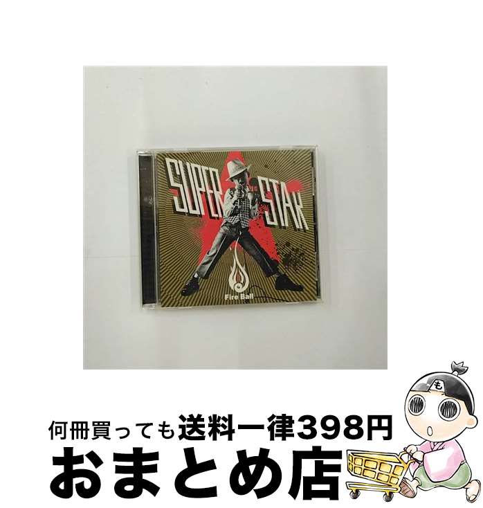 【中古】 SUPERSTAR/CDシングル（12cm）/TOCT-40224 / FIRE BALL / EMI MUSIC JAPAN(TO)(M) [CD]【宅配便出荷】
