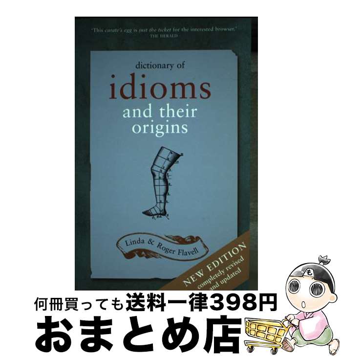 š Dictionary of Idioms: And Their Origins Revised / Linda Flavell, Roger Flav...