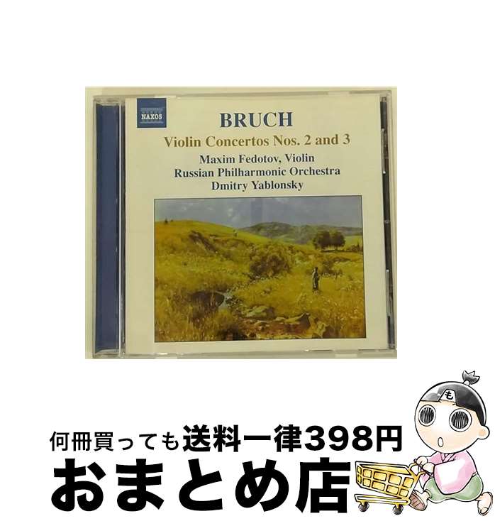 yÁz Violin Concertos Nos 2 & 3 / Bruch / Bruch, Fedotov, Russian Po, Yablonsky / Naxos [CD]yz֏oׁz