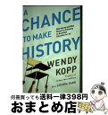 【中古】 A Chance to Make History: What Works and What Doesn't in Providing an Excel...