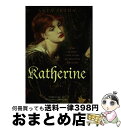 【中古】 Katherine/CHICAGO REVIEW PR/Anya Seton / Anya Seton, Philippa Gregory / Chi...
