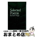 【中古】 Selected Poems / Richard Hugo / Foul Play Press [ペーパーバック]【宅配便出荷】