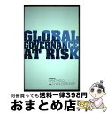 【中古】 Global Governance at Risk/POLITY PR/David Held / David Held, Charles Roger ...