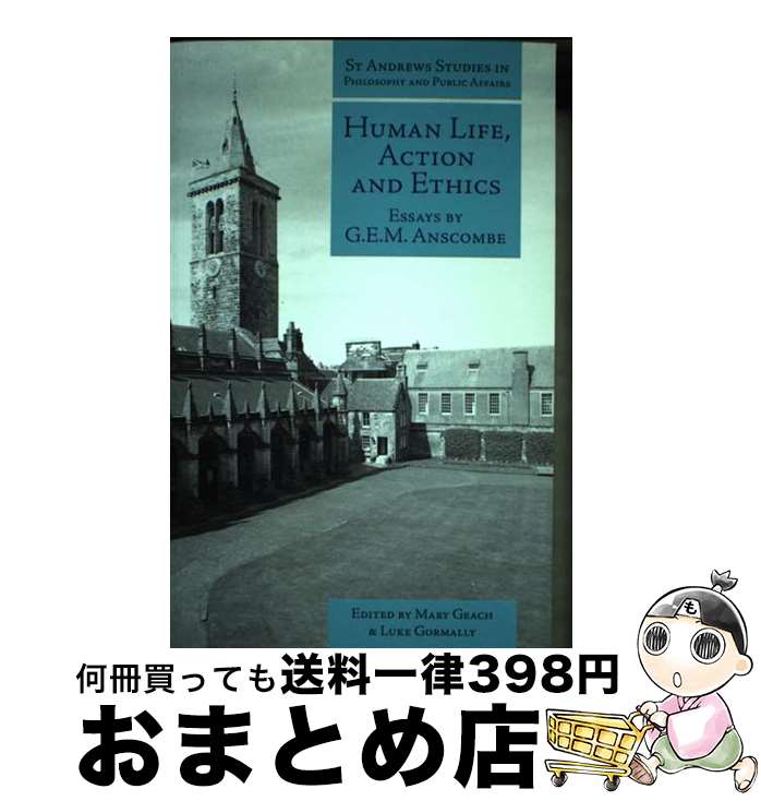 【中古】 Human Life, Action and Ethics: Essays/IGNITE/G. E. M. Anscombe / Mary Geach, Luke Gormally, G.E.M. Anscombe / Imprint Academic ペーパーバック 【宅配便出荷】