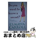 【中古】 DO YOU WANT TO KNOW A SECRET?(B) / Claudia Carroll / Transworld Ireland [ペー...
