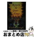 【中古】 Return to Gone-Away/HARPERCOLLINS/Elizabeth Enright / Elizabeth Enright, Jo...
