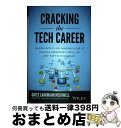 【中古】 Cracking the Tech Career: Insider Advice on Landing a Job at Google, Microsoft, Apple, or Any Top Te / Gayle Laakmann McDowell / Wiley ペーパーバック 【宅配便出荷】