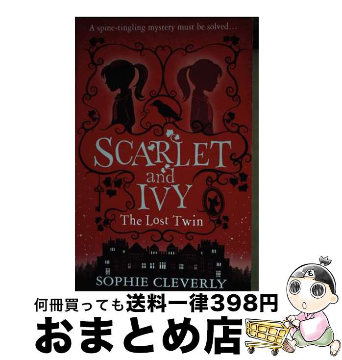  SCARLET & IVY #1:THE LOST TWIN(B) / Sophie Cleverly / HarperCollins 