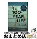  100-YEAR LIFE,THE(B) / Lynda Gratton, Andrew Scott / Bloomsbury Business 