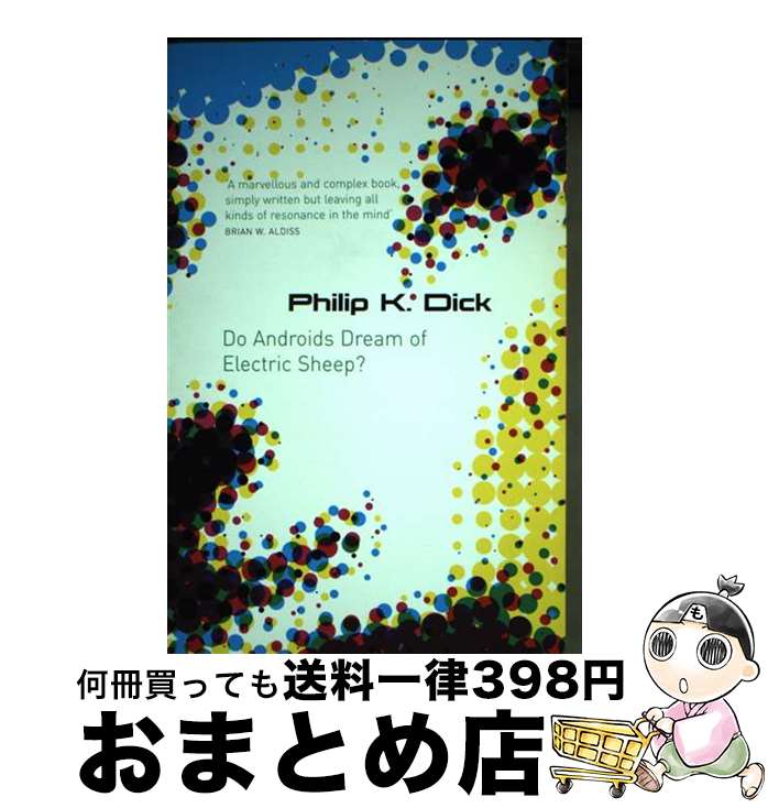 š DO ANDROIDS DREAM OF ELECTRIC SHEEP?(B) / Philip K Dick / Gollancz [ڡѡХå...