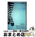 【中古】 Alice's Adventures in Wonderland and Through the Looking-Glass/VINTAGE UK/L...