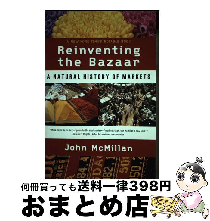 【中古】 Reinventing the Bazaar: A Natural History of Markets / John McMillan / W W Norton Co Inc ペーパーバック 【宅配便出荷】