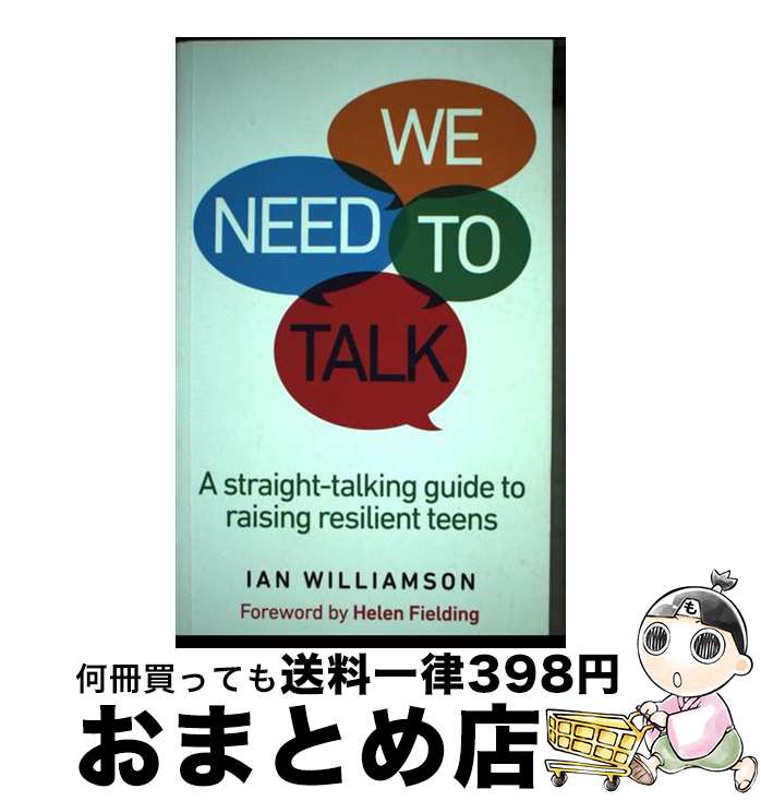 【中古】 We Need to Talk: A Straight-Talking Guide to Raising Resilient Teens/RANDOM...