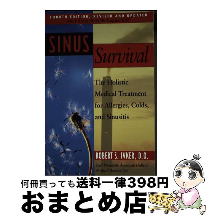 š Sinus Survival: The Holistic Medical Treatment for Sinusitis, All...