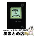 【中古】 Wreck This Journal (Black) Expanded Edition Expanded / Keri Smith / Penguin...