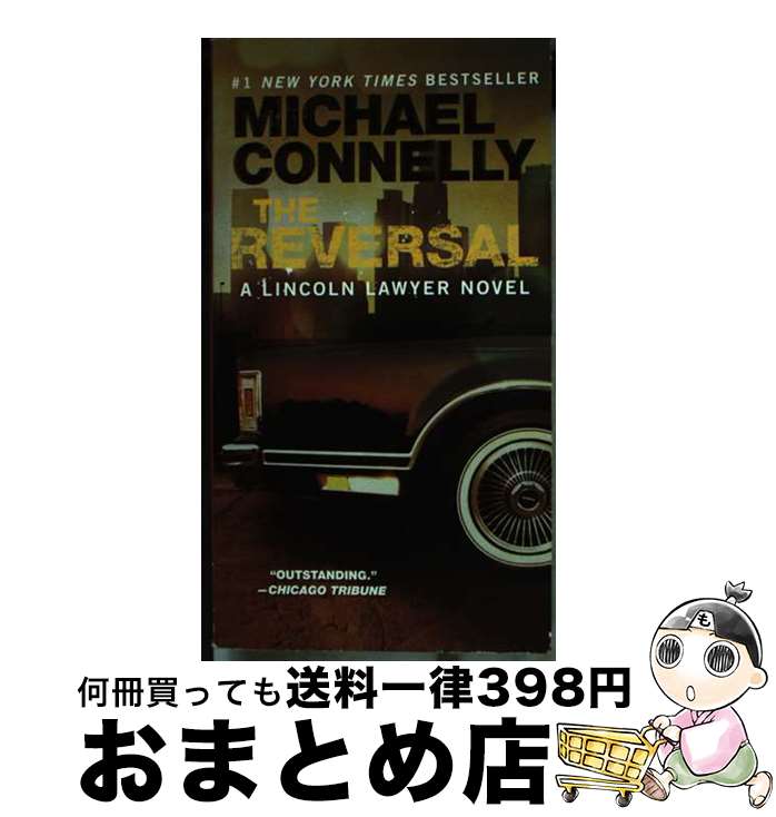 š REVERSAL,THE(A) / Michael Connelly / Grand Central Publishing [¾]ؽв١