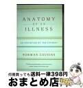 【中古】 Anatomy of an Illness: As Perceived by the Patient Twentieth Anniv / Norman...