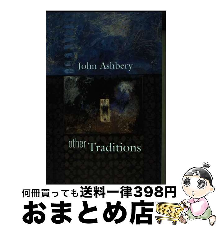 【中古】 Other Traditions Revised / John Ashbery / Belknap Press: An Imprint of Harv...