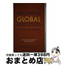 【中古】 Growing Global Executives: The New Competencies/RARE BIRD BOOKS/Sylvia Ann ...