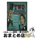 【中古】 Two Miserable Presidents: Everything Your Schoolbooks Didn't Tell You about...