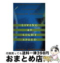 【中古】 Living at Light Speed:: Your Survival Guide to Life on the Information Supe...