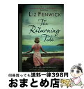 【中古】 The Returning Tide Liz Fenwick / Liz Fenwick / Orion (an Imprint of The Ori...
