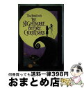 【中古】 TIM BURTON'S NIGHTMARE BEFORE CHRISTMAS / Tim Burton / Disney Book Group [ペ...