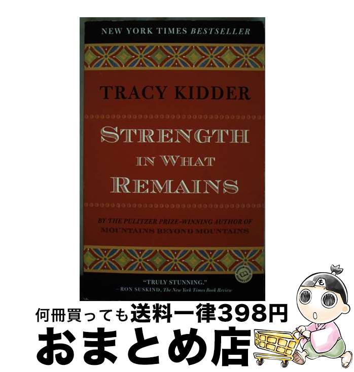 【中古】 Strength in What Remains / Tracy Kidder / Random House Publishing Group [ペー...