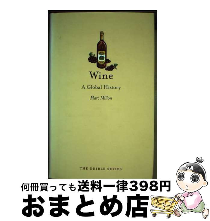 š Wine: A Global History / Marc Millon / Reaktion Books [ϡɥС]ؽв١