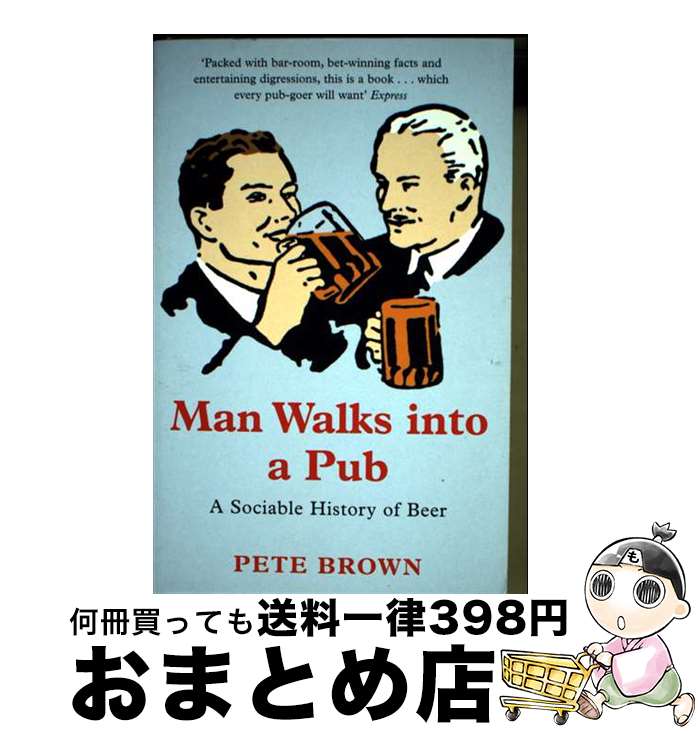 【中古】 Man Walks Into a Pub: A Sociable History of Beer / Pete Brown / Macmillan P...