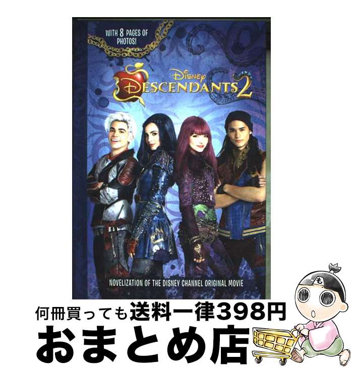 š DESCENDANTS 2:JUNIOR NOVEL(H) / Eric Geron / Disney Press [ϡɥС]ؽв١