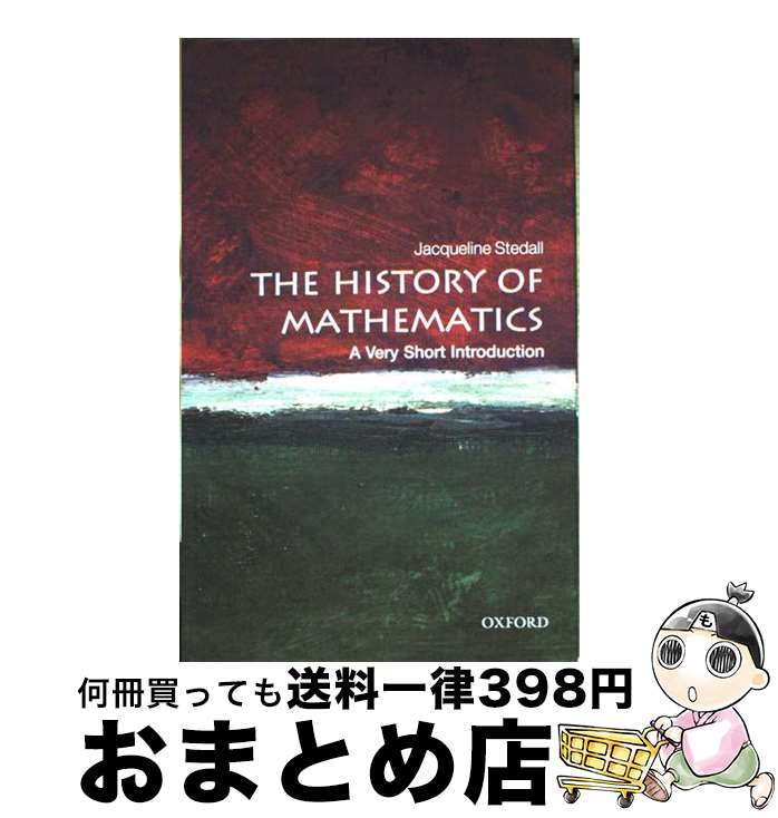 【中古】 The History of Mathematics A Very Short Introduction Jacqueline Stedall / J...