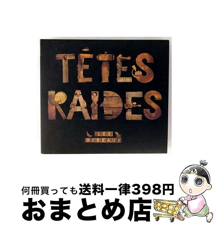 š Les Oiseaux ƥåɡå / Les Tetes Raides / [CD]ؽв١