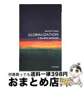 【中古】 OPB VSI: Globalization 5 E #86 / Manfred B. Steger / Oxford Univ Pr [ペーパーバッ...