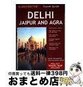 【中古】 Globetrotter Delhi Jaipur and Agra/GLOBE PEQUOT PR/Kapka Kassabova / Kapka ...