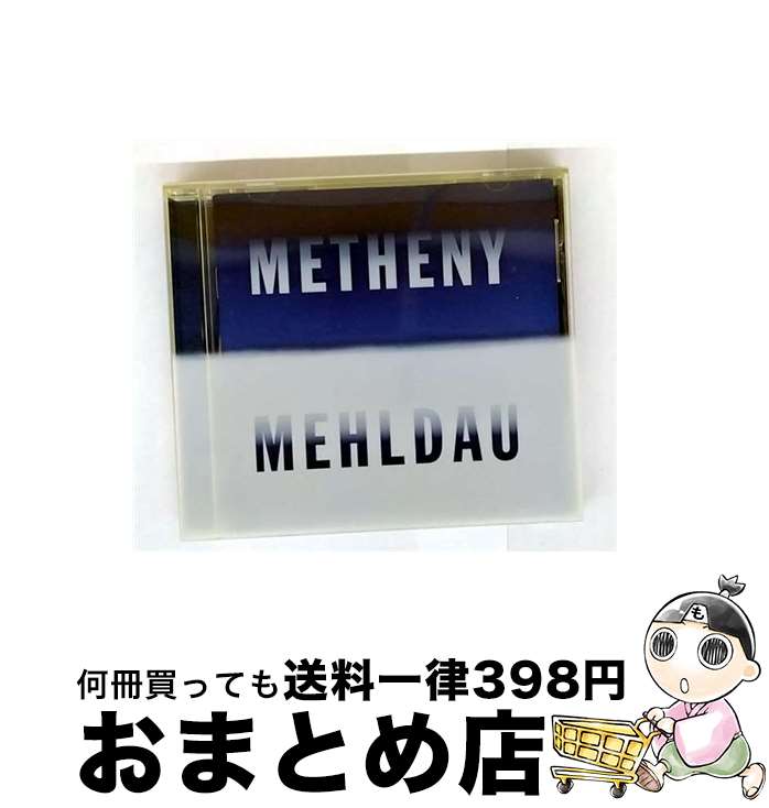 š Metheny Mehldau ѥåȡ᥻ˡ ֥åɡɡ / Pat Metheny / Nonesuch [CD]...